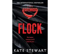 Flock: The Hottest, Most Addictive Enemies To Lovers Romance You'll Read All Year . . .: 1 (The Ravenhood trilogy, 1)