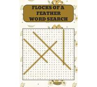 Flocks of a Feather Word Search Puzzle Book: Word Searches with easy to read print about Hawks, Cranes, Hummingbirds and more | 6x9 inches, 110 pages | ... Gift for Vacations, Holidays, and Free Times