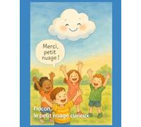 Flocon, le petit nuage curieux