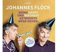 Flöck, Johannes - Kabarett-Tour 2017 - Wenn Happy Und Birthday Getrennte Wege Gehen