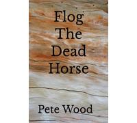 Flog The Dead Horse