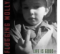Flogging Molly - Life Is Good