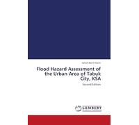 Flood Hazard Assessment of the Urban Area of Tabuk City, KSA: Second Edition