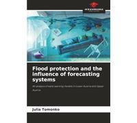 Flood protection and the influence of forecasting systems: An analysis of early warning models in Lower Austria and Upper Austria