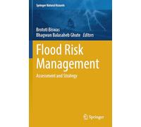 Flood Risk Management: Assessment and Strategy (Springer Natural Hazards)