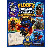 Floof's Crossword Puzzles & Adventures: 16 Fun & Easy Crossword Puzzles for Kids Ages 6-12 | Solve, Learn & Dream with Floof!