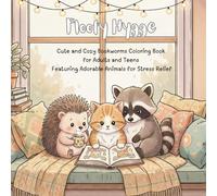 Floofy Hygge: Cute and Cozy Bookworms Coloring Book for Adults and Teens Featuring Adorable Animals for Stress Relief