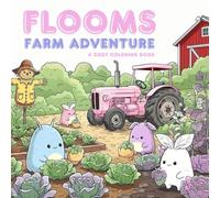 Flooms - Farm Adventure: A Cozy Coloring Book from Mr. Wheek (FLOOMS - Cozy Coloring Books)
