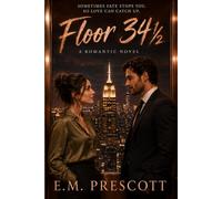 Floor 34 1/2: Sometimes Love Finds You in Unexpected Places