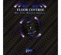 Floor Control - Do You Wanna Dance