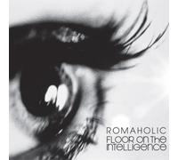 FLOOR ON THE INTELLIGENCE - ROMAHOLIC