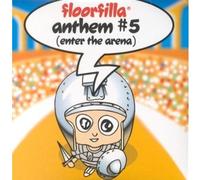 Floorfilla - Anthem 5 (Enter The Arena)