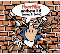 Floorfilla - Anthem 6 (Cassez la Boite) [Import]