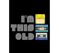 Floppy Disk I'm This Old Funny VHS, Floppy Disk, Cassette Tape Old Timer Gift Notebook: 8.5 x11 Inch, 100 Pages