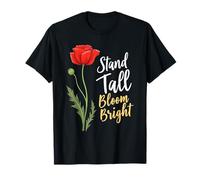 Flor de Amapola - Stand Tall and Bloom Bright - botánico Camiseta