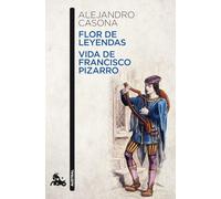 Flor de leyendas / Vida de Francisco Pizarro: 2 (Contemporánea)