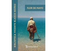 Flor de mayo: 10 (Biblioteca Vicente Blasco Ibáñez)