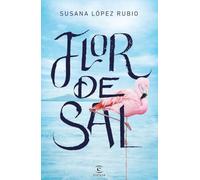 Flor de sal (ESPASA NARRATIVA)