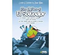 Flora and Fauna of El Slavador: A children’s book about El Salvador’s plants and animals