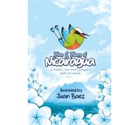 Flora and Fauna of Nicaragua: A children’s book about Nicaragua’s plants and animals
