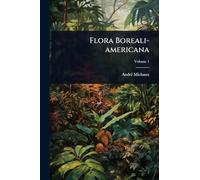 Flora Boreali-americana