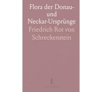 Flora der Donau- und Neckar-Ursprünge: Vom Einfluß der Schussen bis zum Einfluß der Kinzig