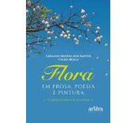 Flora Em Prosa Poesia E Pintura: 21 Plantas Icônicas Da Amazônia (eboo
