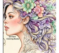 Flora Faces: An Enchanted Floral Portrait Coloring Book: Intricate Line Art Designs Blending Beautiful Women with Blooming Flowers - For Adults & Teens Seeking Relaxation and Stress Relief