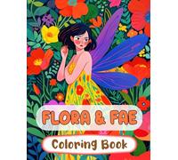 Flora & Fae Coloring Book: Colouring Pages Of Magical Forest Fairies Cute Enchanted Fae Mythical Fantasy Faeries Whimsical Pixies Fairycore Garden | ... Adults Teens Seniors (Fantasy & Mythology)