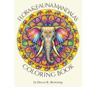 Flora & Fauna Mandalas: A Nature-Inspired Coloring Book