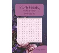 Flora Frenzy World Search Puzzle Book: Word Searches with easy to read Print about the topic flora, plants, vegetaion and more / 6x9 inches, 100 pages ... for Vacations, Holidays and Free Times