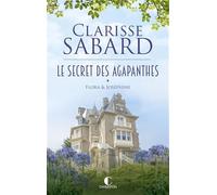 Flora & Joséphine: Le secret des Agapanthes : Tome 1