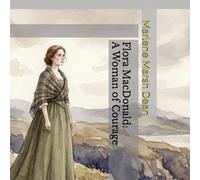 Flora MacDonald: A Woman of Courage (Stories of North Carolina History For Children)