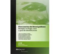 Flora marina del litoral gaditano.: Biología, ecología, usos y guía de identificación (Monografías. Ciencias de la Naturaleza)