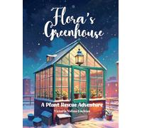 Flora’s Greenhouse: A Plant Rescue Adventure