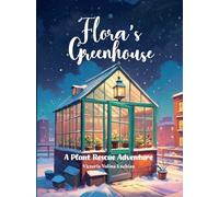 Flora’s Greenhouse: A Plant Rescue Adventure