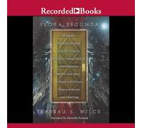 Flora Segunda: Siendo los contratiempos mágicos de una chica del espíritu, su compañero mirador de cristal, dos mayordomos ominosos (uno azul), una casa con once mil habitaciones y un perro rojo