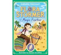 Flora Stormer and the Magic Feather: Book 3