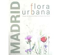 Flora Urbana. Grupo De Flora De Madrid Urbano Bot Mad (SIN COLECCION)