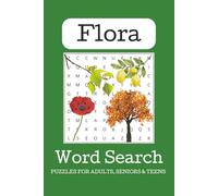 Flora Word Search Puzzle Book: Word Searches with Easy to Read Print about Flora, Flowers, Trees and More | 6x9 inches, 110 pages | 50+ Puzzles ... Gift for Vacations, Holidays and Free Times