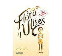 Flora y Ulises: Las aventuras iluminadas (Ficción Juvenil)