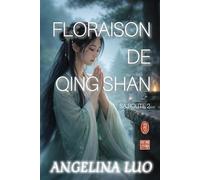 Floraison de Qing Shan: 2 (SA ROUTE)