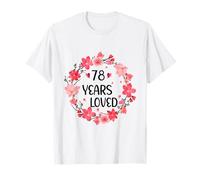 Floral 78 Years Loved Women 78 Years Old Cool 78th Birthday Camiseta
