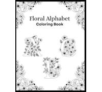 Floral Alphabet Colouring Book: bold and detailed