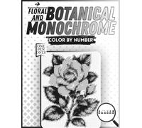 floral and botanical monochrome color by number: Black and White Mindful & Calming Coloring Pages - One Pen Pixel Reveals