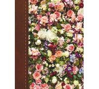 Floral Bloom Dot Grid Sketchbook - Elegant Journal with Colorful Rose and Garden Flower Cover Design: Large 8.5 x 11 Inch Dotted Notebook with 200 ... Journaling, Planning, and Creative Ideas