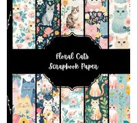 Floral Cats Scrapbook Paper, Feline Junk Journal Paper, Pet Decorative Paper, DIY Projects, Origami, Collage Sheets, Decoupage Paper, 10 Designs, Double SIded