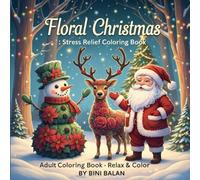 Floral Christmas: Adult Stress Relief Coloring Book