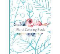 Floral Coloring Book Flowers Gardening Botany designs Blank backs: Calming & Relaxing plant floral designs to color