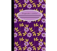 Floral Composition Notebook: College Ruled (27 or 31 Lines per Page) - 100 pages, Aesthetic Purple Flower Journal for School, Notes & Writing